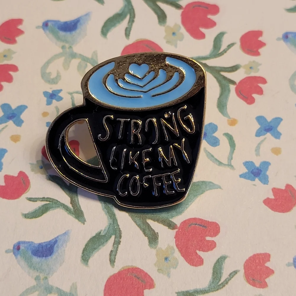 Strong Like My Coffee Enamel Pin - Picture 6 of 10